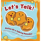 Let's Talk!: Antics Of a Talking Pancake! - Hardcover