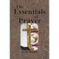 The Essentials of Prayer - Paperback