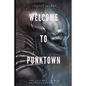 Welcome to Punktown: A Trio of Dark Science Fiction Stories - Paperback