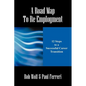 A Road Map to Re-Employment: 12 Steps to a Successful Career Transition - Paperback