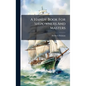 A Handy Book For Shipowners And Masters - Hardcover