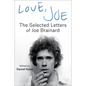 Love, Joe: The Selected Letters of Joe Brainard - Hardcover