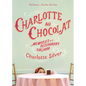 Charlotte Au Chocolat: Memories of a Restaurant Girlhood - Paperback