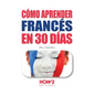 Cómo Aprender Francés En 30 Días - Paperback