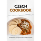 Czech Cookbook: Traditional Recipes from Czech Republic - Paperback