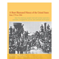 A Short Illustrated History of the United States: How the American People Lived and Worked, Spanned a Continent, and Achieved World Power - Paperback