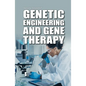 Genetic Engineering and Gene Therapy - Library Binding