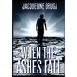 When the Ashes Fall - Hardcover