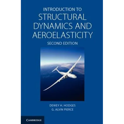 Introduction to Structural Dynamics and Aeroelasticity - Hardcover