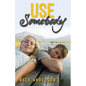 Use Somebody - Paperback
