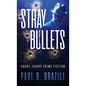 Stray Bullets: Short, Sharp Crime Fiction - Hardcover