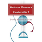 Guitarra Flamenca Cuadernillo 2: Aprendiendo a tocar por Sevillanas desde cero - Paperback