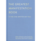 The Greatest Manifestation Book (Is the One Written by You) - Hardcover
