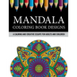 Mandala Coloring Book Designs: A Calming and Creative Escape for Adults and Children - Paperback