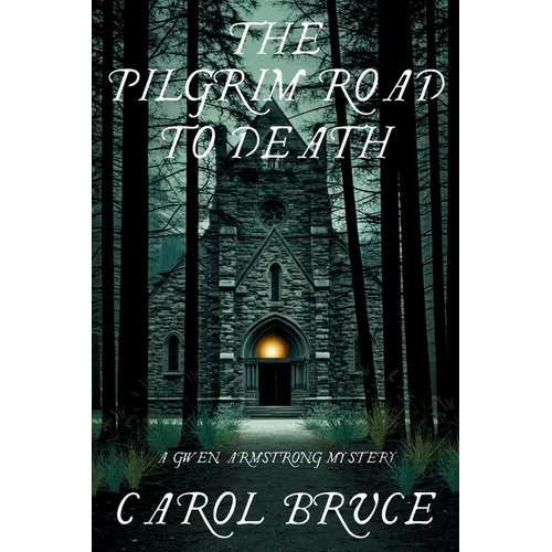 The Pilgrim Road to Death: A Gwen Armstrong Mystery - Paperback
