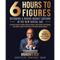 6 Hours To 6 Figures: Becoming A Trusted Senior Insurance Advisor - Paperback
