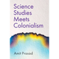 Science Studies Meets Colonialism - Paperback