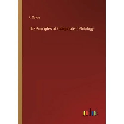 The Principles of Comparative Philology - Paperback