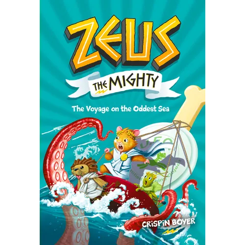 Zeus the Mighty: The Voyage on the Oddest Sea (Book 5) - Hardcover