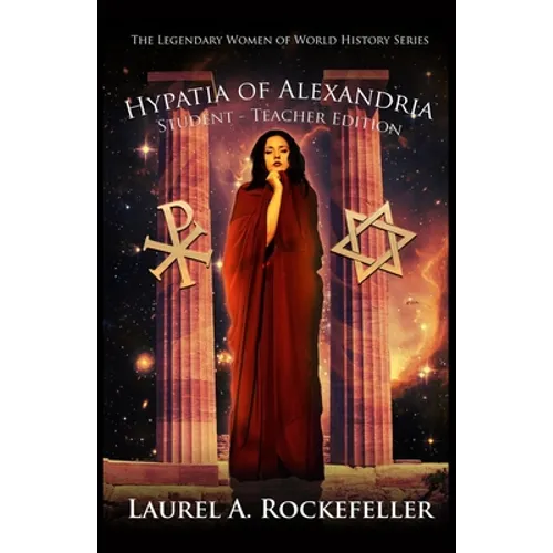 Hypatia of Alexandria: Student - Teacher Edition - Paperback