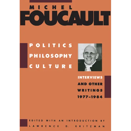 Politics, Philosophy, Culture: Interviews and Other Writings, 1977-1984 - Paperback