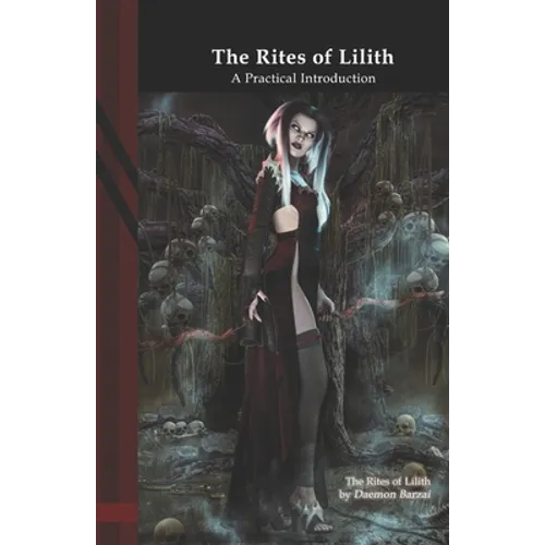 The Rites of Lilith: A Practical Introduction - Paperback
