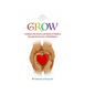 Grow: Tending to the Hearts and Minds of Children Through the Practice of Mindfulness - Hardcover