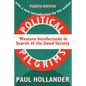 Political Pilgrims: Western Intellectuals in Search of the Good Society - Paperback