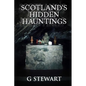 Scotland's Hidden Hauntings - Paperback