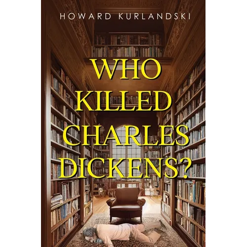 Who Killed Charles Dickens? - Paperback