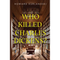 Who Killed Charles Dickens? - Paperback