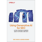 Using Generative AI for SEO: AI-First Strategies to Improve Quality, Efficiency, and Costs - Paperback