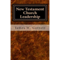 New Testament Church Leadership - Paperback
