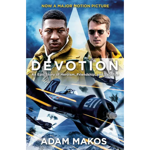 Devotion (Movie Tie-In): An Epic Story of Heroism, Friendship, and Sacrifice - Paperback
