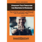 Straight Talk Tools for the Desperate Husband: How to become a masculine, confident man who can fix his marriage without looking like a controlling a* - Paperback