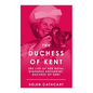 The Duchess of Kent - Paperback