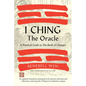 I Ching, the Oracle: A Practical Guide to the Book of Changes: An Updated Translation Annotated with Cultural & Historical References, Restoring the I - Hardcover
