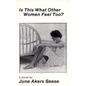Is This What Other Women Feel Too - Paperback