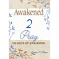 Awakened 2 Pray - Paperback