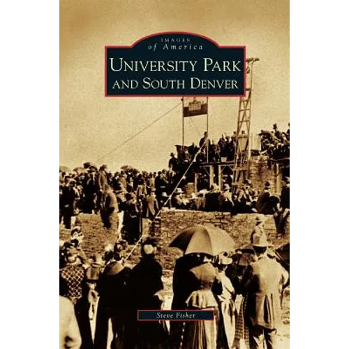University Park and South Denver - Hardcover