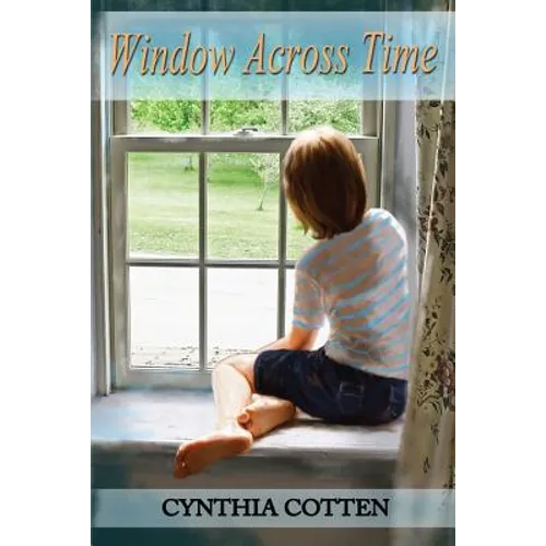 Window Across Time: One stone house, one small New York town, 164 years-eight short stories for young people. - Paperback