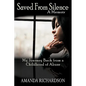 Saved from Silence: My Journey Back from a Childhood of Abuse - Paperback