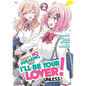 There's No Freaking Way I'll Be Your Lover! Unless... (Manga) Vol. 2 - Paperback