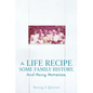 A Life Recipe Some Family History. And Many Memories. - Paperback