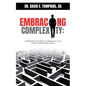 Embracing Complexity: A Bishop's Journey through Life, Faith, and Resilience - Paperback