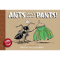 Ants Don't Wear Pants!: Toon Level 1 - Hardcover