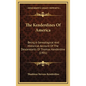 The Kenderdines Of America: Being A Genealogical And Historical Account Of The Descendants Of Thomas Kenderdine (1901) - Hardcover