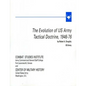 The Evolution of U.S. Army Tactical Doctrine, 1946-76 - Paperback