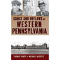 Gangs and Outlaws of Western Pennsylvania - Hardcover