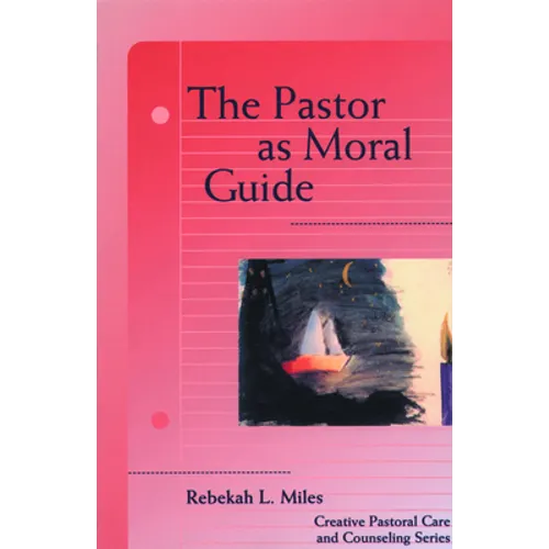 The Pastor as Moral Guide - Paperback